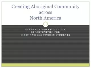 Creating Aboriginal Community across North America