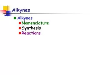 Alkynes