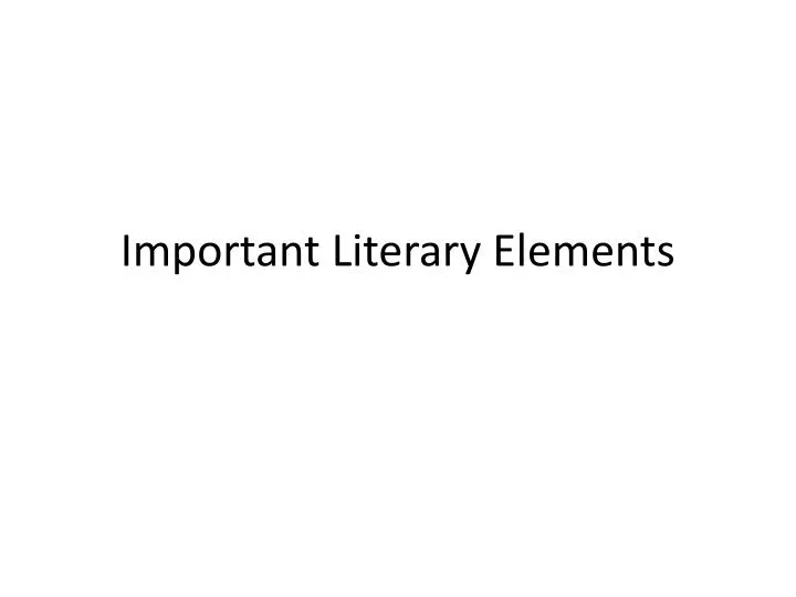 important literary elements