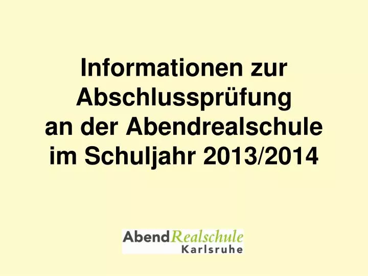 informationen zur abschlusspr fung an der abendrealschule im schuljahr 2013 2014