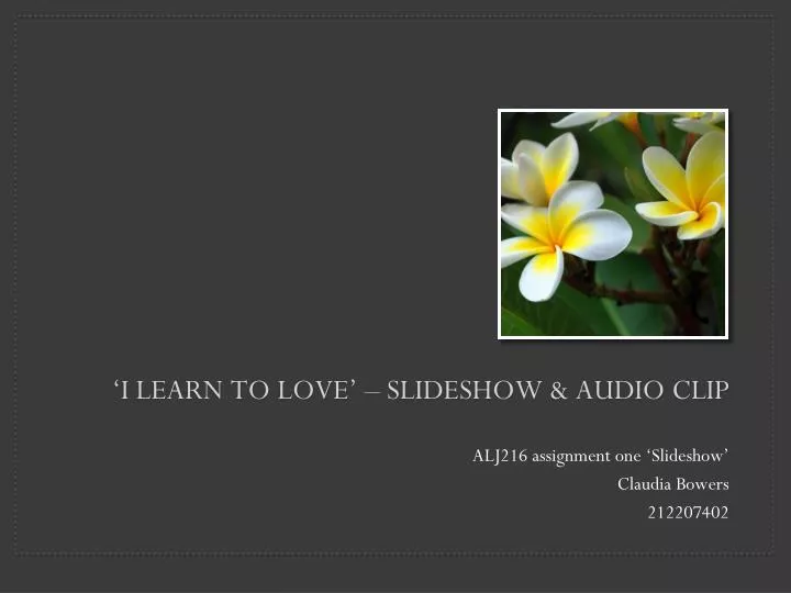 i learn to love slideshow audio clip