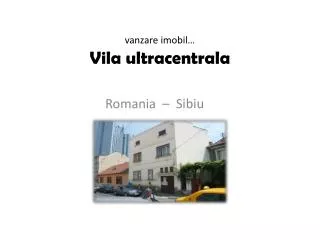 vanzare imobil vila ultracentrala