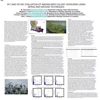 BY LAND OR AIR: EVALUATION OF WADING BIRD COLONY CENSUSING USING AERIAL AND GROUND TECHNIQUES.