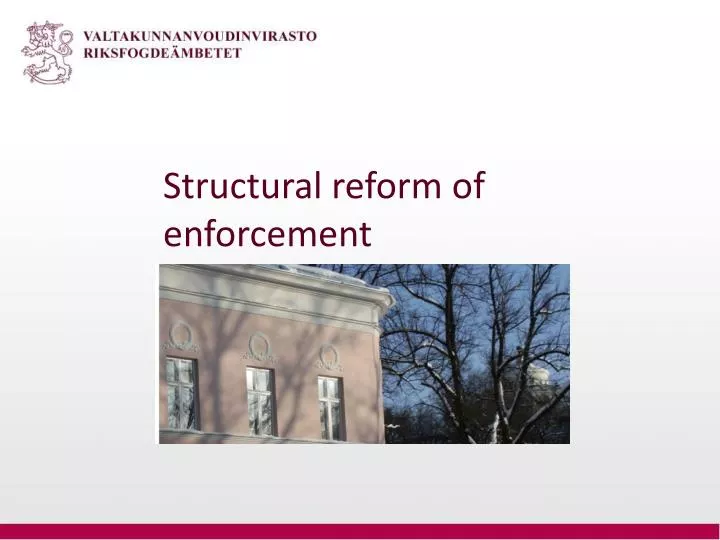 structural reform of enforcement