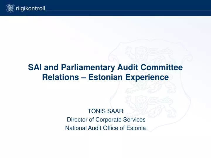 t nis saar director of corporate services national audit office of estonia