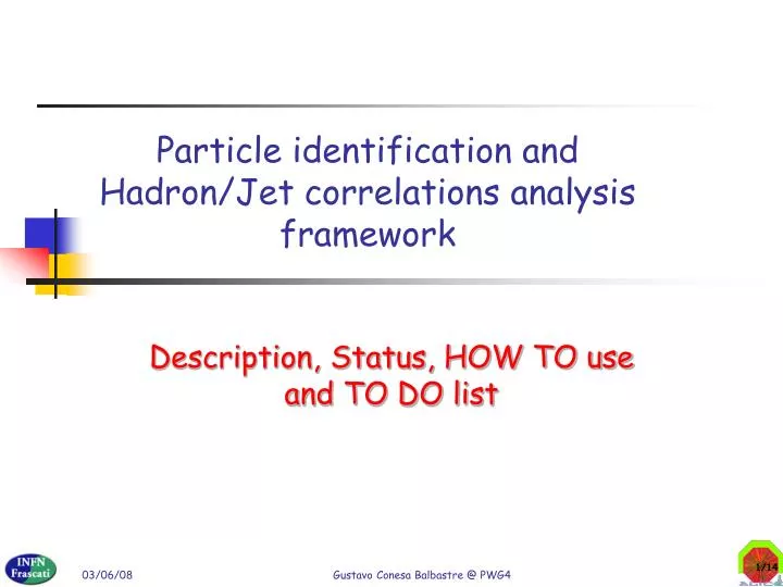particle identification and hadron jet correlations analysis framework