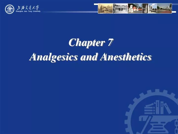 chapter 7 analgesics and anesthetics