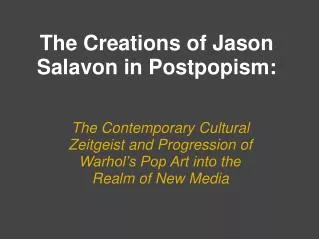 The Creations of Jason Salavon in Postpopism: