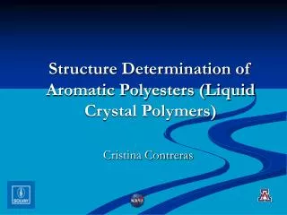 Structure Determination of Aromatic Polyesters (Liquid Crystal Polymers)