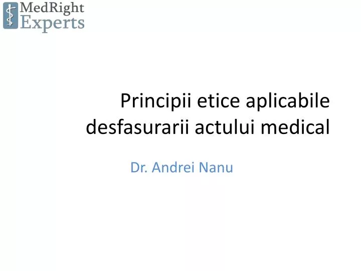 principii etice aplicabile desfasurarii actului medical