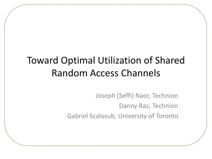 toward optimal utilization of shared random access channels