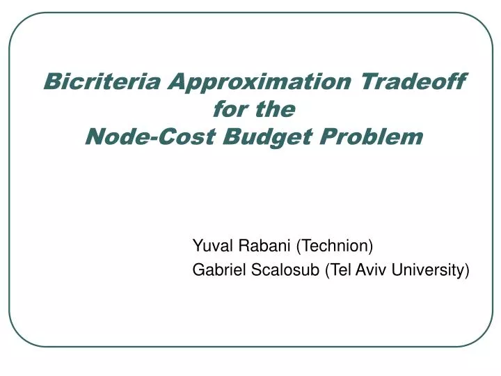 bicriteria approximation tradeoff for the node cost budget problem