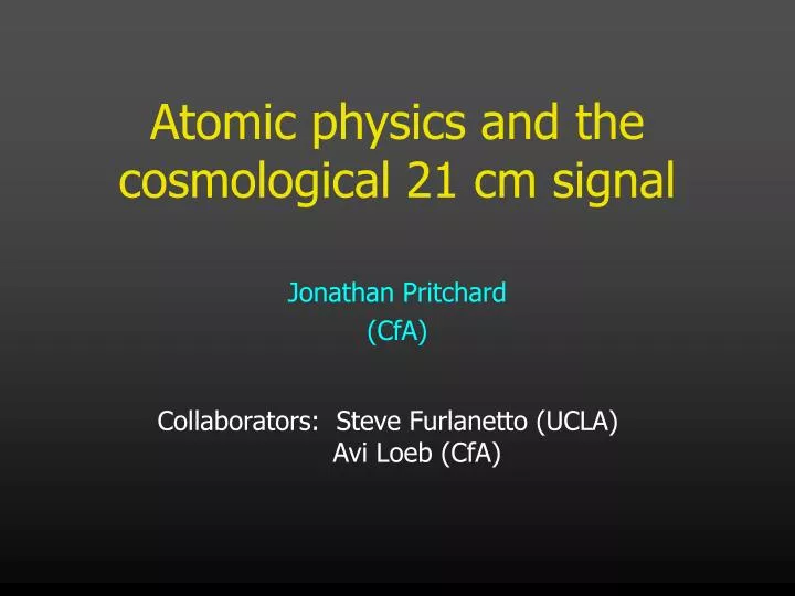 atomic physics and the cosmological 21 cm signal