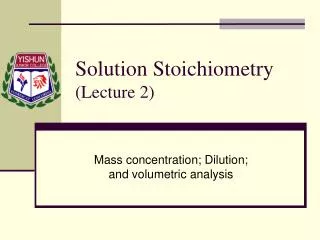 Solution Stoichiometry (Lecture 2)
