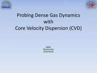 Probing Dense Gas Dynamics with Core Velocity Dispersion (CVD)