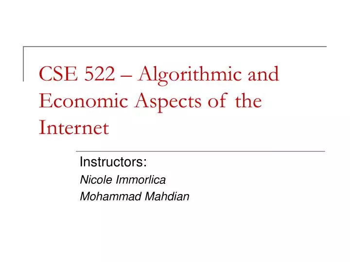 cse 522 algorithmic and economic aspects of the internet