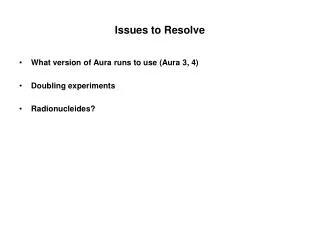 Issues to Resolve
