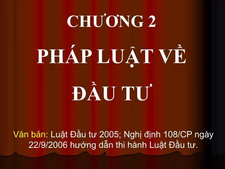 PPT - CHƯƠNG 2 PHÁP LUẬT VỀ ĐẦU TƯ PowerPoint Presentation, Free ...