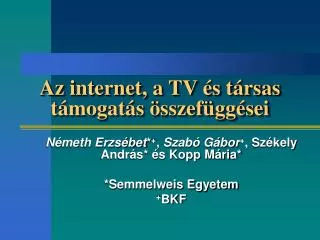 az internet a tv s t rsas t mogat s sszef gg sei