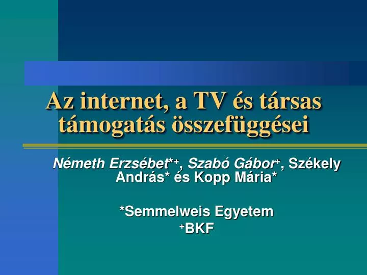 az internet a tv s t rsas t mogat s sszef gg sei