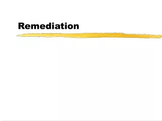 Remediation