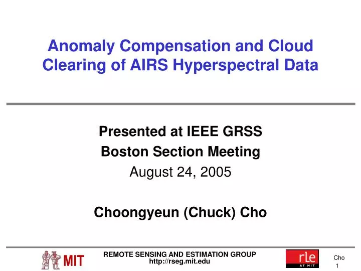 presented at ieee grss boston section meeting august 24 2005 choongyeun chuck cho
