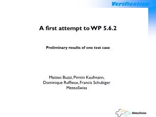 A first attempt to WP 5.6.2 Preliminary results of one test case