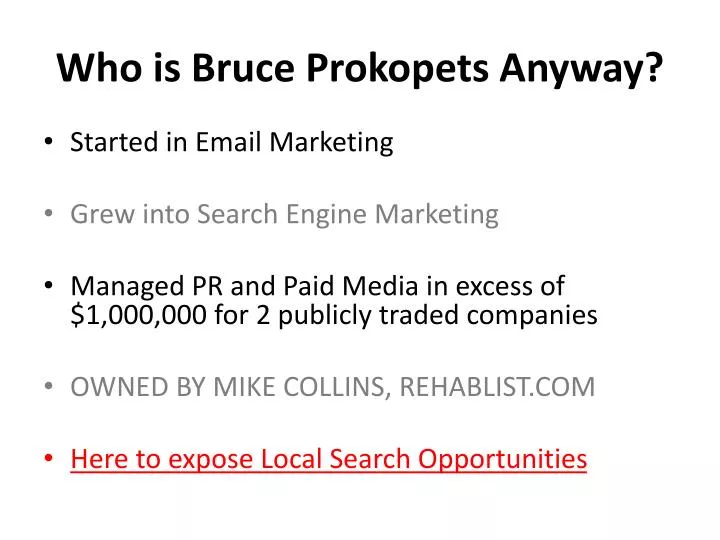 who is bruce prokopets anyway