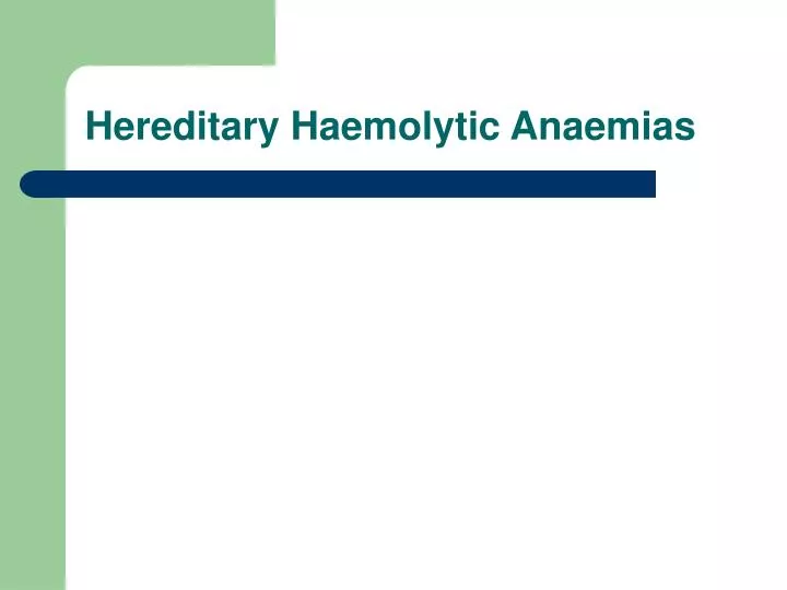 hereditary haemolytic anaemias
