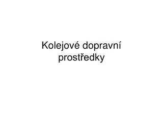 kolejov dopravn prost edky