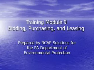 Training Module 9 Bidding, Purchasing, and Leasing