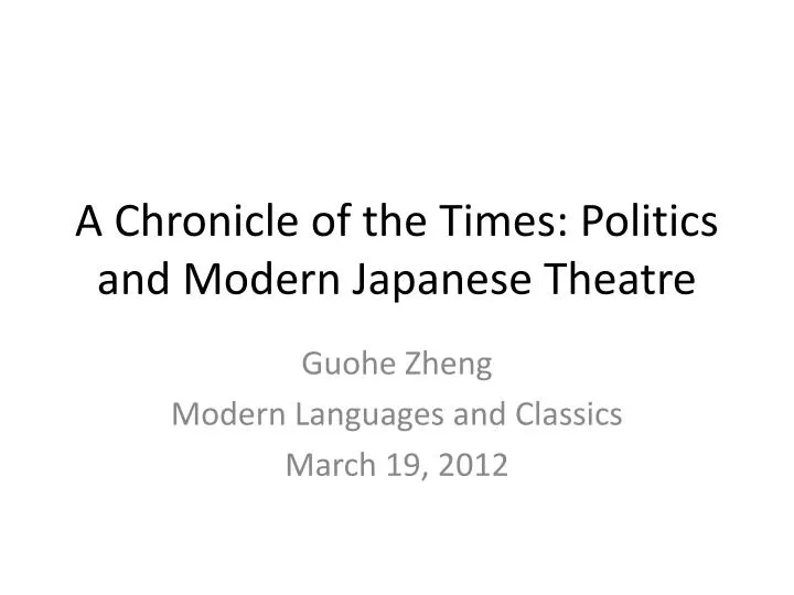 a chronicle of the times politics and modern japanese theatre