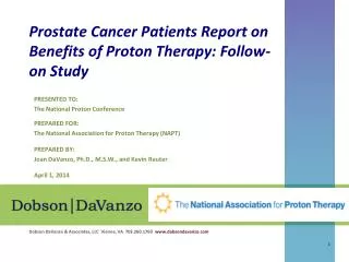 Prostate Cancer Patients Report on Benefits of Proton Therapy: Follow-on Study