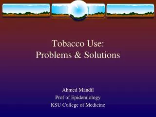 Tobacco Use: Problems &amp; Solutions