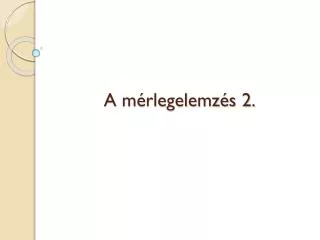 a m rlegelemz s 2