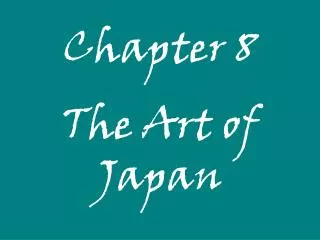 Chapter 8 The Art of Japan