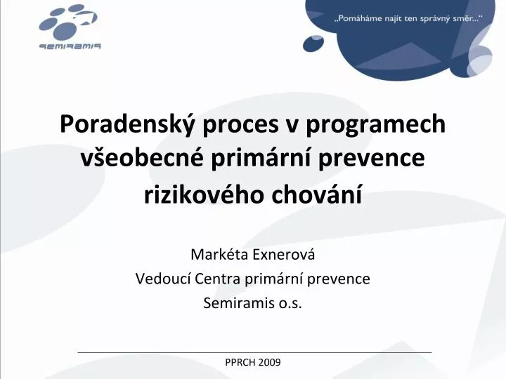 poradensk proces v programech v eobecn prim rn prevence rizikov ho chov n