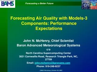 Forecasting Air Quality with Models-3 Components: Performance Expectations