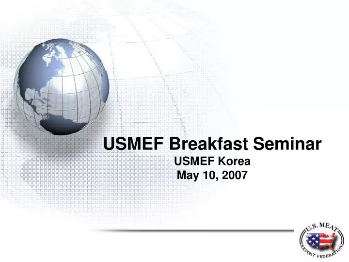 usmef breakfast seminar usmef korea may 10 2007