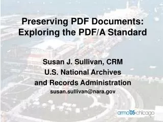 Preserving PDF Documents: Exploring the PDF/A Standard