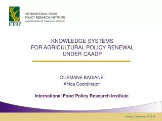KNOWLEDGE SYSTEMS FOR AGRICULTURAL POLICY RENEWAL UNDER CAADP