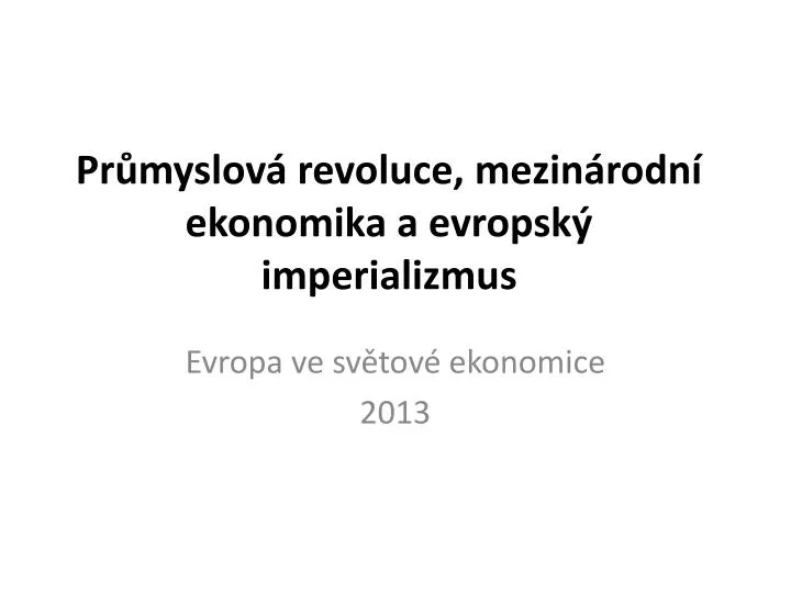 pr myslov revoluce mezin rodn ekonomika a evropsk imperializmus