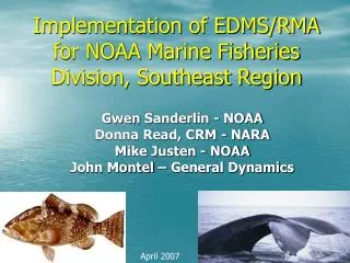 Implementation of EDMS/RMA for NOAA Marine Fisheries Division, Southeast Region