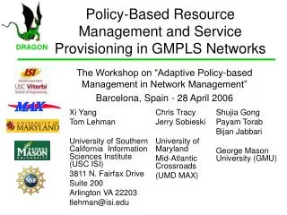 Policy-Based Resource Management and Service Provisioning in GMPLS Networks