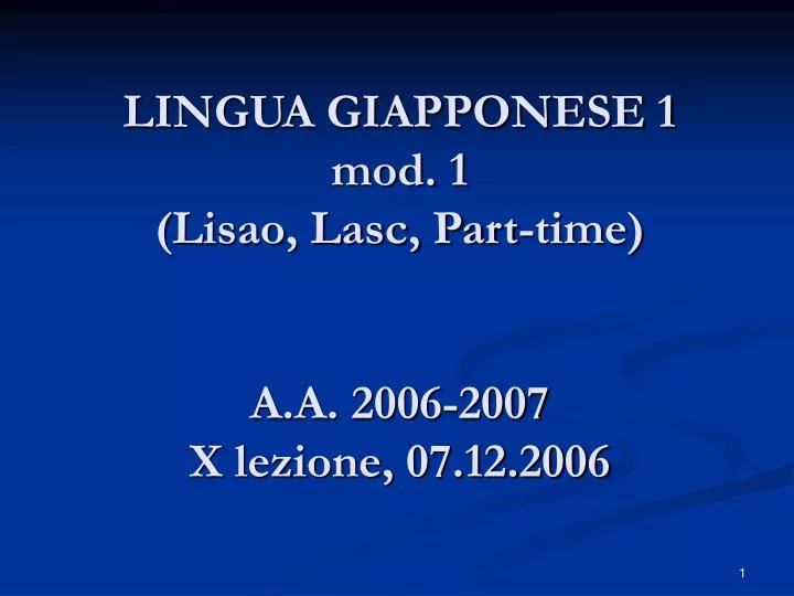 lingua giapponese 1 mod 1 lisao lasc part time a a 2006 2007 x lezione 07 12 2006