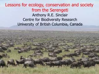 Lessons for ecology, conservation and society from the Serengeti Anthony R.E. Sinclair