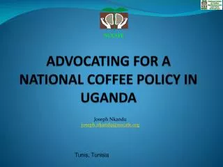 ADVOCATING FOR A NATIONAL COFFEE POLICY IN UGANDA