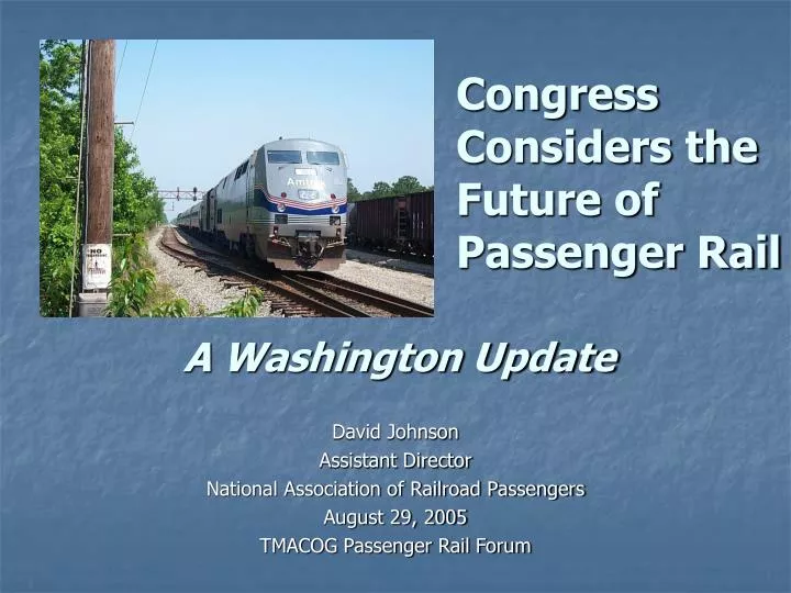 congress considers the future of passenger rail