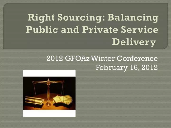 right sourcing balancing public and private service delivery