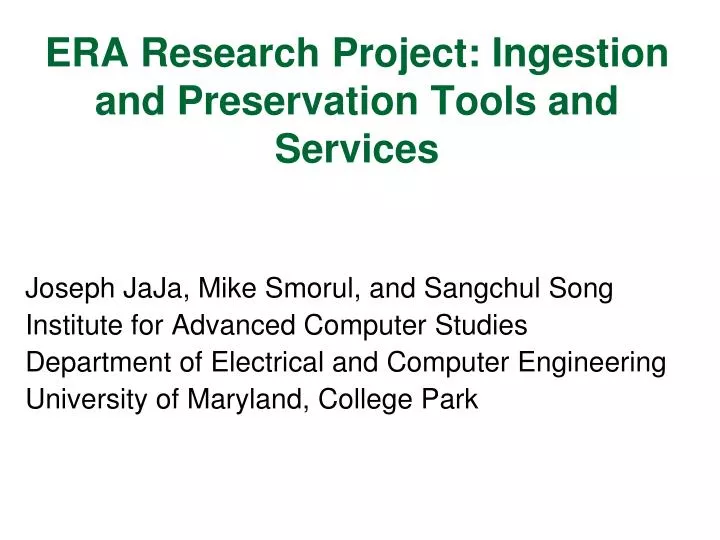 era research project ingestion and preservation tools and services